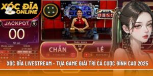 Xóc Đĩa Livestream